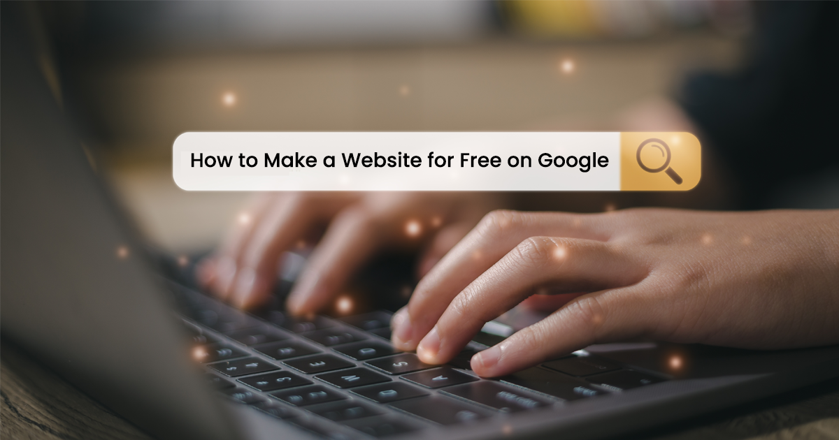 How to Make a Website for Free on Google
