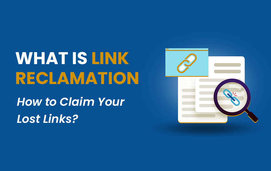 Link Reclamation - How to Find and Reclaim Lost Backlinks