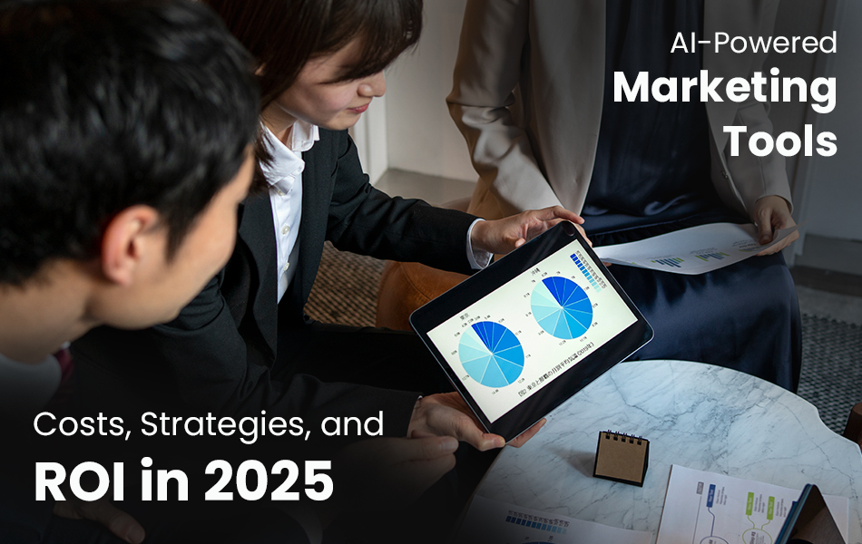 AI-Powered Marketing Tools: Costs, Strategies, and ROI in 2025