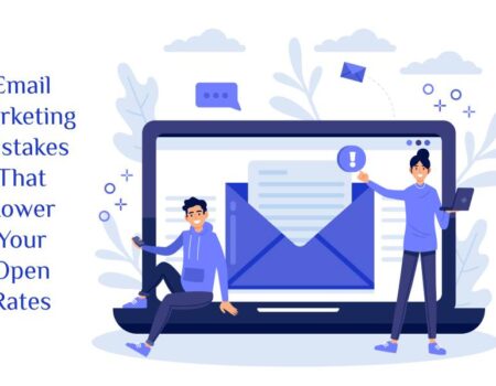 Email Marketing Mistakes That Lower Your Open Rates