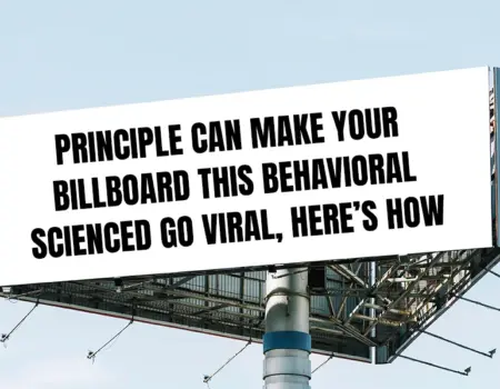 Principle Can Make Your Billboard This Behavioral Scienced Go Viral, Here’s How