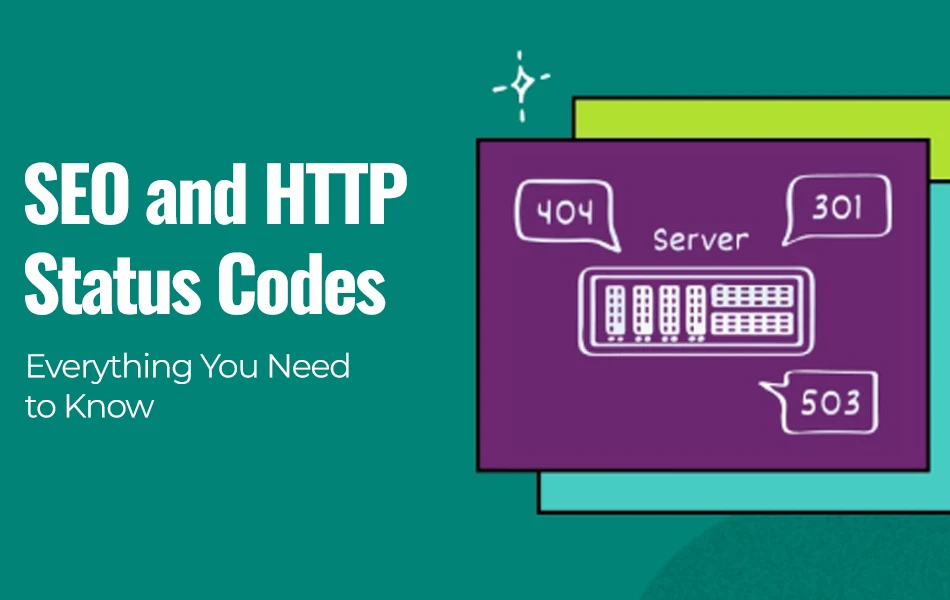 SEO and HTTP Status Codes Everything You Need to Know!