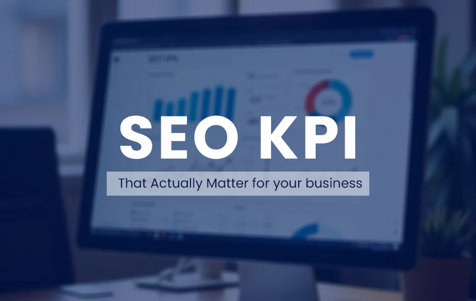 The SEO KPIs That Actually Matter